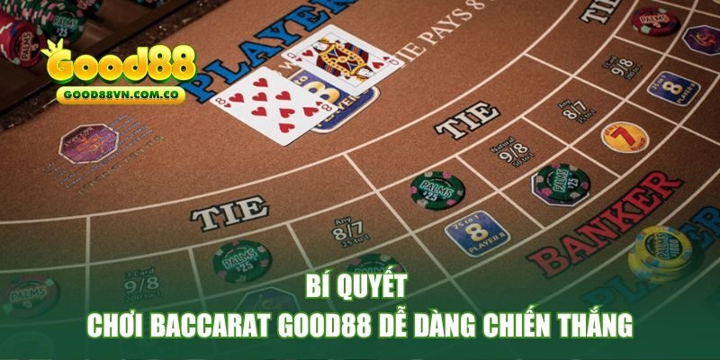 Bí quyết giúp người chơi baccarat dễ dàng chiến thắng
