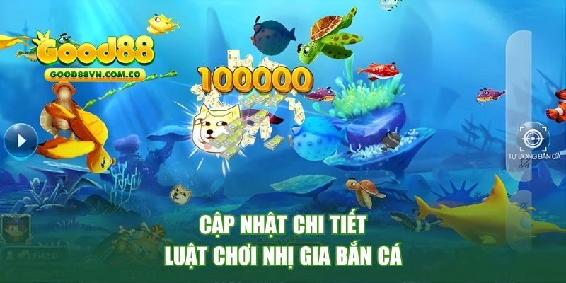 Chi tiết luật chơi bắn cá nhị gia