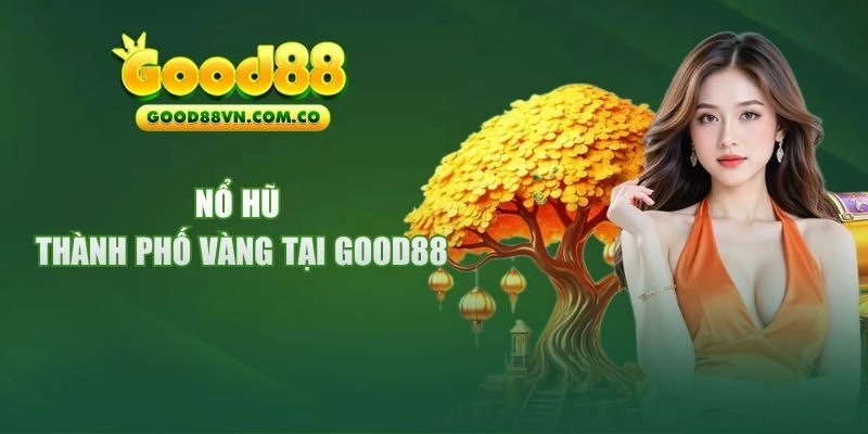 Nổ Hũ Thành Phố Vàng