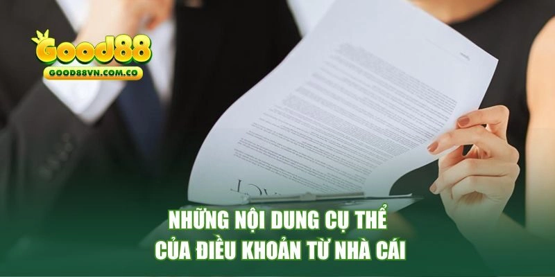 Những nội dung cụ thể của điều khoản từ nhà cái